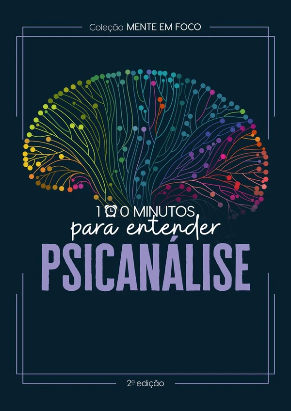 100 Minutos para entender a psicanálise