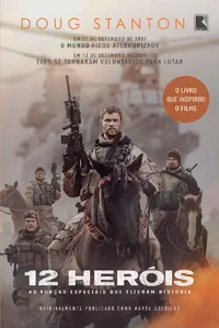 12 Heróis: As Forças Especiais que Fizeram História