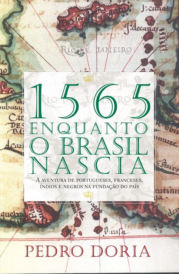1565 - Enquanto o Brasil nascia