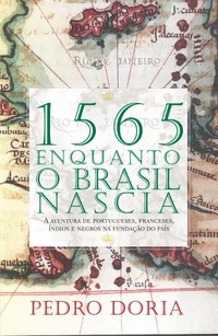 1565 - Enquanto o Brasil nascia