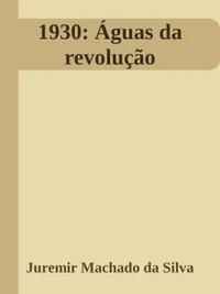 1930: Águas da revolução