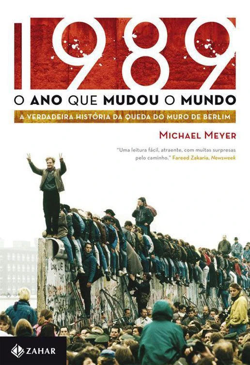 1989: O ano que mudou o mundo - a verdadeira história da queda do muro de Berlim