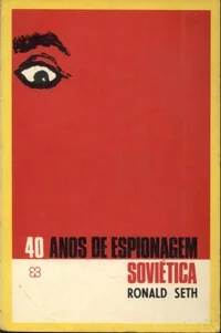 40 Anos de Espionagem Soviética