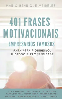 401 Frases Motivacionais de Empresários Famosos