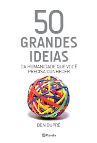 50 grandes ideias da humanidade que você precisa conhecer
