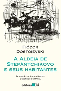 A Aldeia de Stepántchikovo e Seus Habitantes