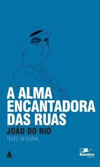 A Alma Encantadora das Ruas