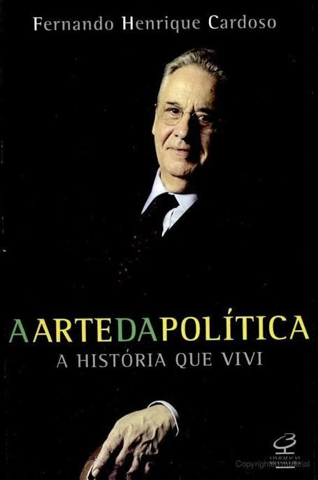 A Arte da Política: A História que Vivi