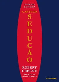 A arte da sedução: edição concisa