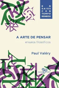 A Arte de Pensar - Ensaios Filosóficos