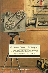 A Aventura de Miguel Littín Clandestino no Chile