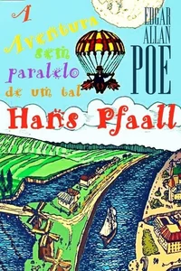 A aventura sem paralelo de um tal Hans Pfaall
