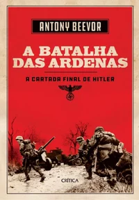 A Batalha das Ardenas: a cartada final de Hitler