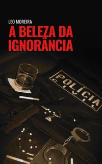 A Beleza da Ignorância