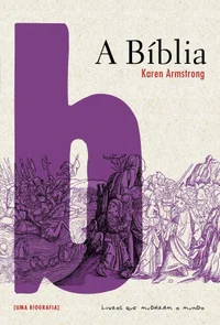 A Bíblia: Uma biografia