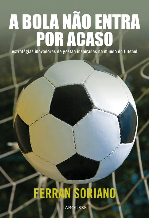 A Bola Não Entra Por Acaso