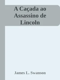 A Caçada ao Assassino de Lincoln