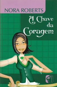 A Chave da Coragem