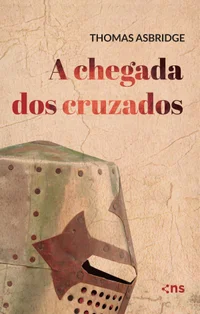 A chegada dos cruzados