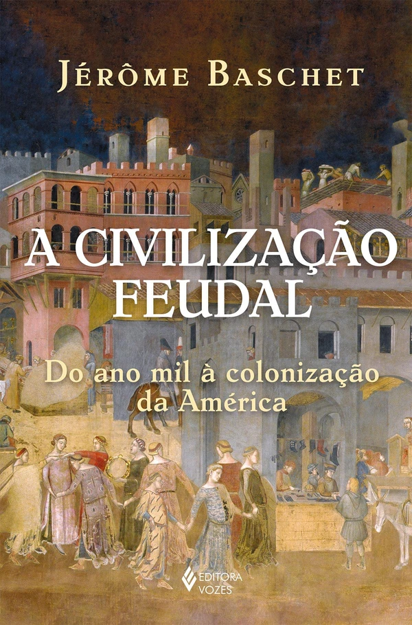 A Civilização Feudal
