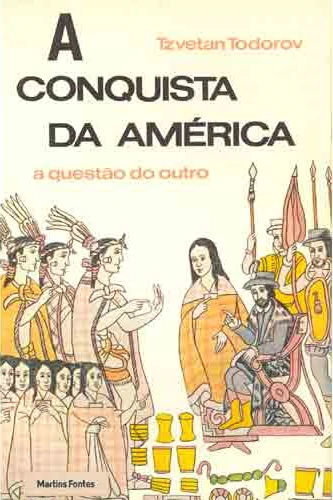 A Conquista da América - A Questão do Outro