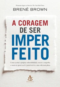 A Coragem de Ser Imperfeito