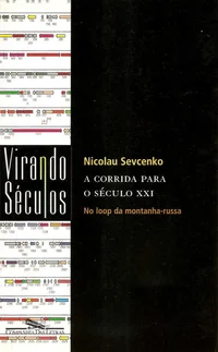 A Corrida Para O Século XXI: No Loop da Montanha-Russa