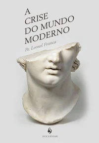 A Crise do Mundo Moderno