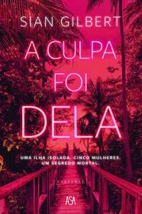 A Culpa Foi Dela
