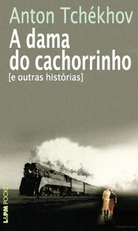 A Dama Do Cachorrinho: E Outras Histórias