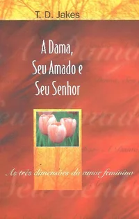 A Dama, seu Amado e seu Senhor