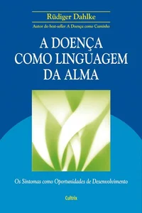 A Doença como Linguagem da Alma