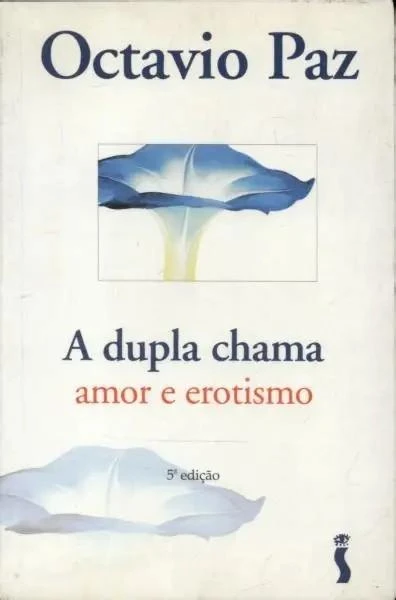 A Dupla Chama: Amor e Erotismo
