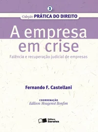 A Empresa em Crise: Falência e Recuperação Judicial de Empresas