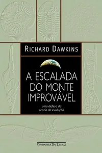 A escalada do monte improvável: uma defesa da teoria da evolução
