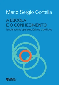 A Escola e o Conhecimento