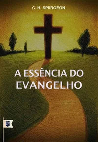 A Essência do Evangelho