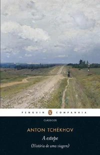 A estepe: (História de uma viagem)