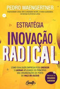 A estratégia da inovação radical