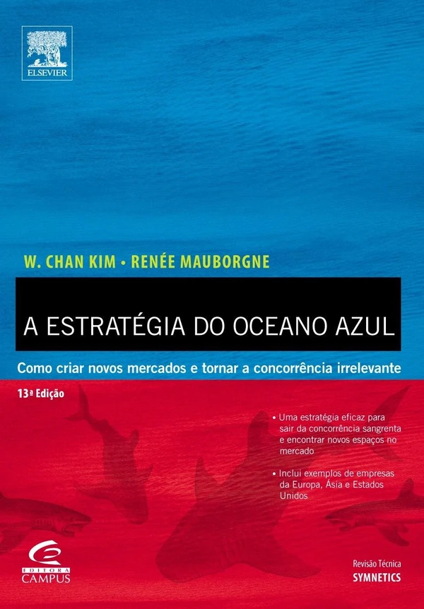 A Estratégia do Oceano Azul: Como Criar Novos Mercados e Tornar a Concorrência Irrelevante