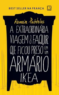 A Extraordinária Viagem do Faquir que Ficou Preso num Armário da Ikea