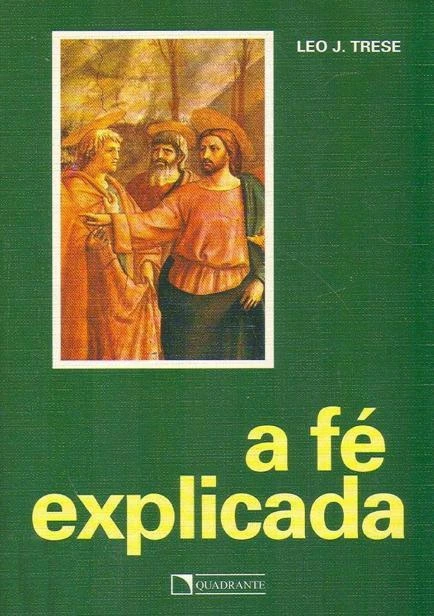 A Fé Explicada
