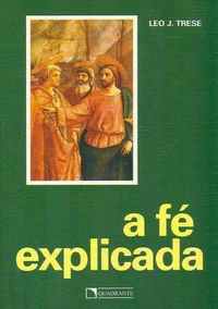 A Fé Explicada