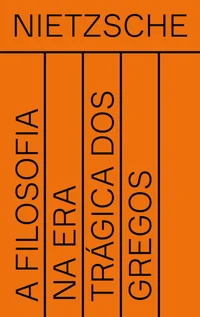 A filosofia na era trágica dos gregos