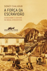 A força da escravidão