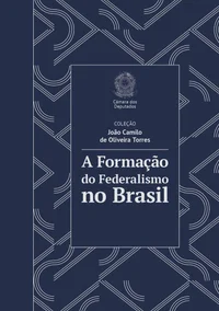 A Formação do Federalismo no Brasil