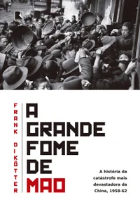 A Grande Fome de Mao