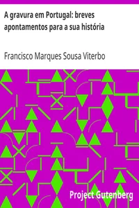 A gravura em Portugal: breves apontamentos para a sua história