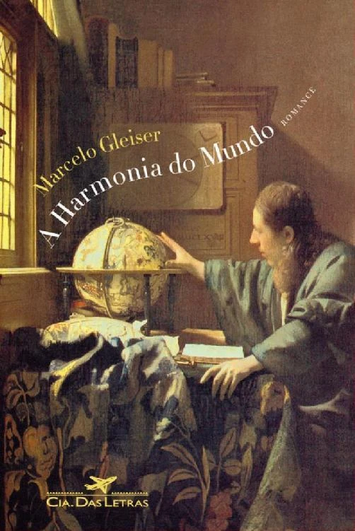 A harmonia do mundo: Aventuras e desventuras de Johannes Kepler, sua astronomia mística e a solução do mistério cósmico