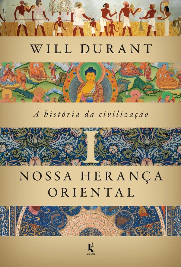 A história da civilização, v. 1: Nossa herança oriental